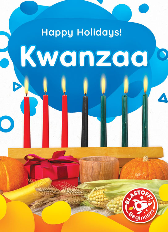 Cover of Kwanzaa book by Betsy Rathburn, a Blastoff beginner book. Picture shows red, black, and green candles sitting behind corn, pumpkins, a red present, and a wood cup. 